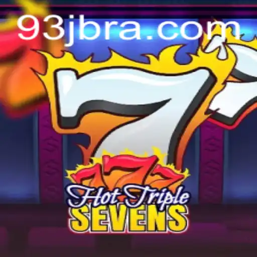 Explorando o Fascínio do Jogo HotTripleSevens e a Inovação da Plataforma 93J.COM